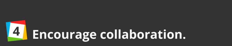 4. Encourage collaboration.