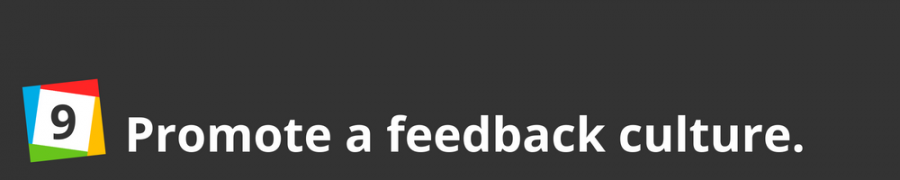 9. Promote a feedback culture.